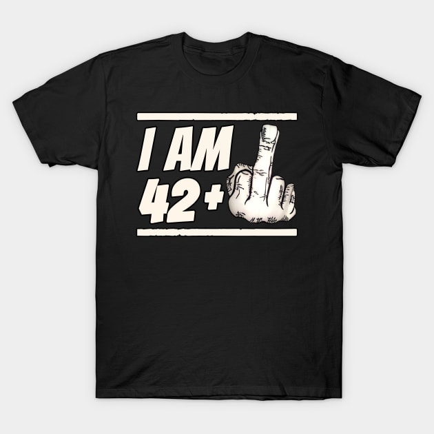 Milestone 43rd Birthday - Gag Bday Joke Gift Idea: 42+1 T-Shirt by Trendo